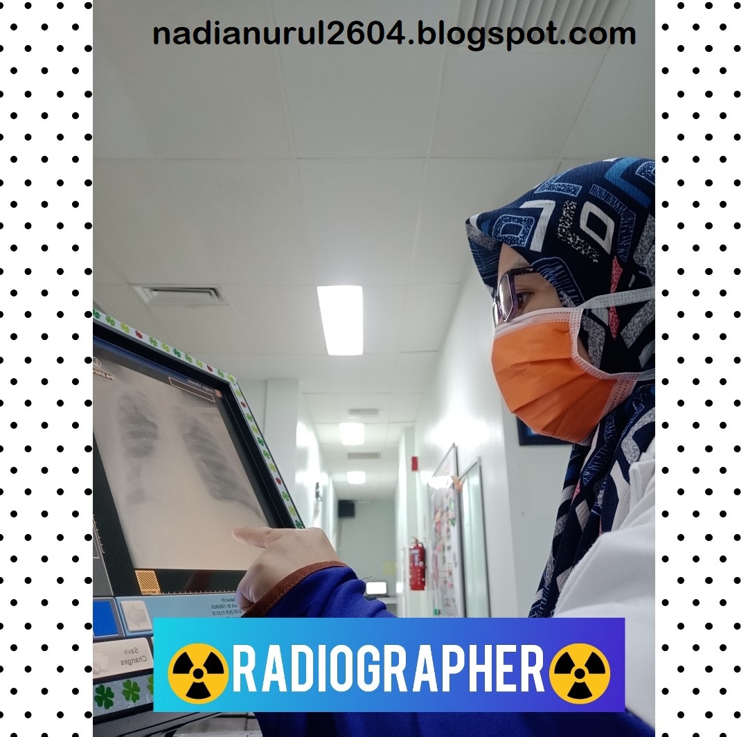 KERJAYA JURU X-RAY - LADY NADIA : MALAYSIAN BLOGGER