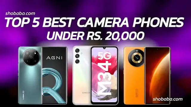 Top 5 Best Camera Phones Under Rs 20,000