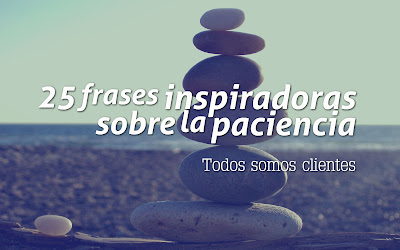 25 frases inspiradoras sobre la paciencia