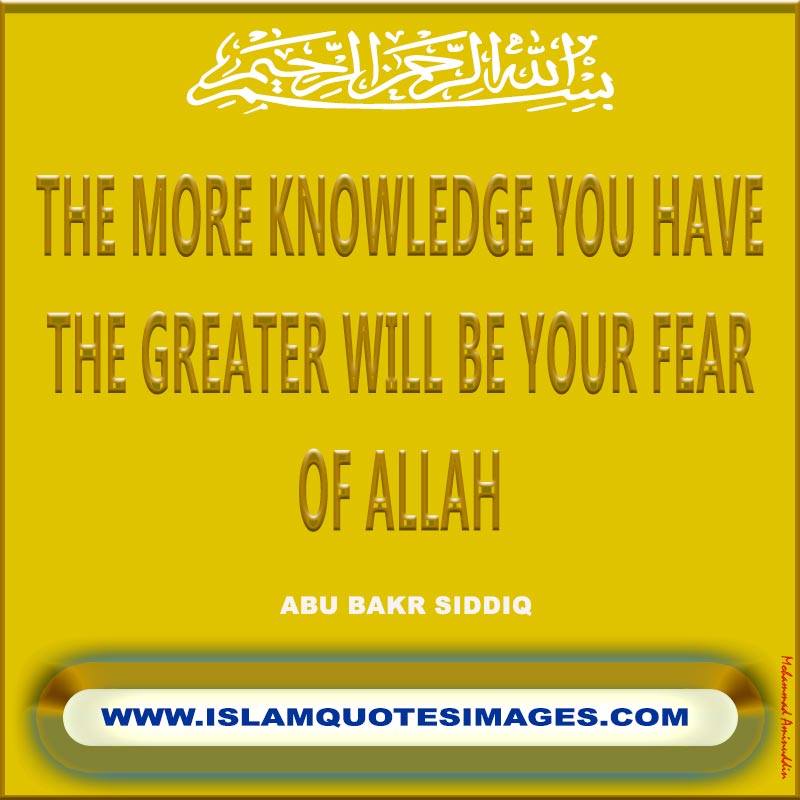 Islam quotes images:More knowledge more fear to Allah
