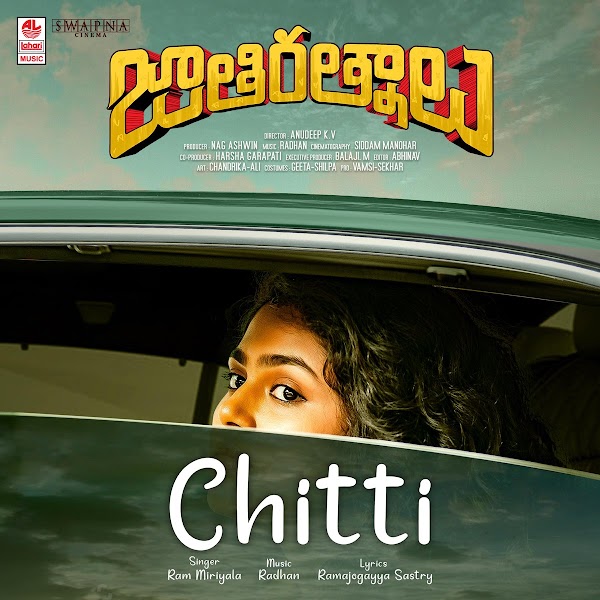 Chitti Song Lyrics - Jathi Ratnalu