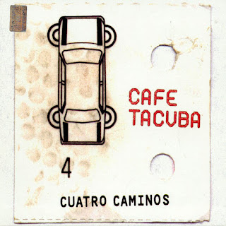 Café Tacuba - Cuatro caminos