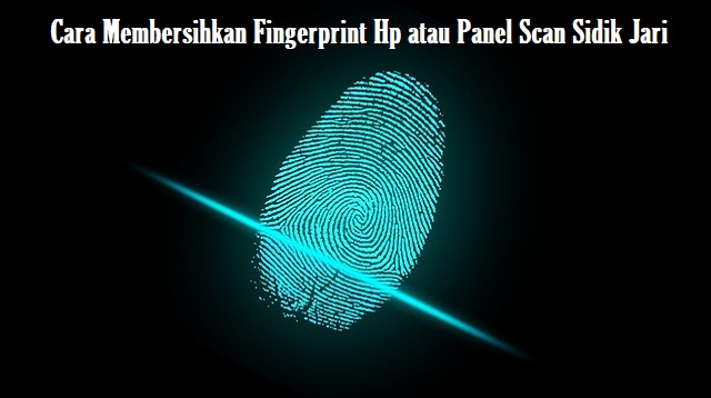   Hampir semua Smartphone yang dirilis pada tahun  Cara Membersihkan Fingerprint HP 2022