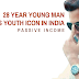 28Year-Old Youngman Becomes Youth Icon In India Passive Income