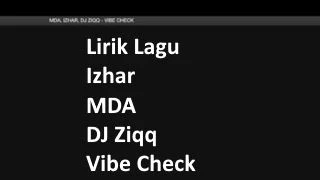 Lirik Lagu Izhar, MDA, DJ Ziqq - Vibe Check