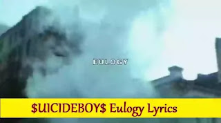 $UICIDEBOY$ Eulogy Lyrics