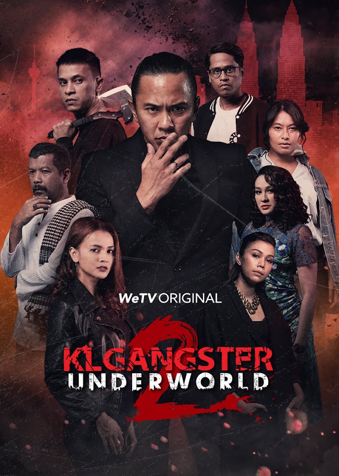 Drama KL Gangster Underworld Musim Kedua Di WeTV