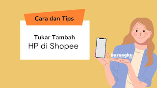 Cara Tukar Tambah HP di Shopee