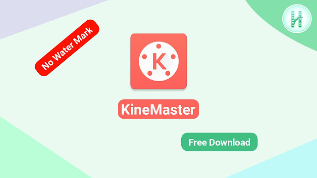 KineMaster Mod APK - No Watermark