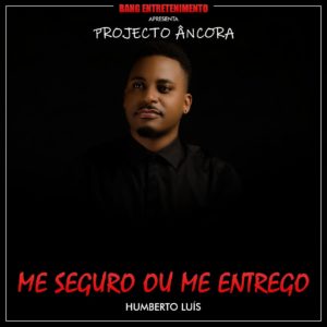 Humberto Luis-Me Seguro ou Me Entrego|Baixar|