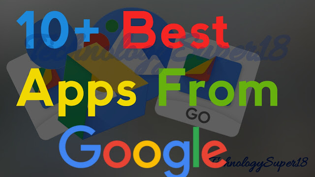 10+ Best Google Apps to use