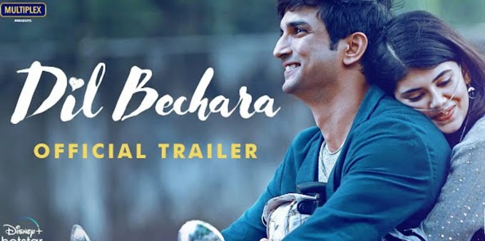 Dil Bechara (The helpless heart) - The Last movie of Sushant Singh Rajput