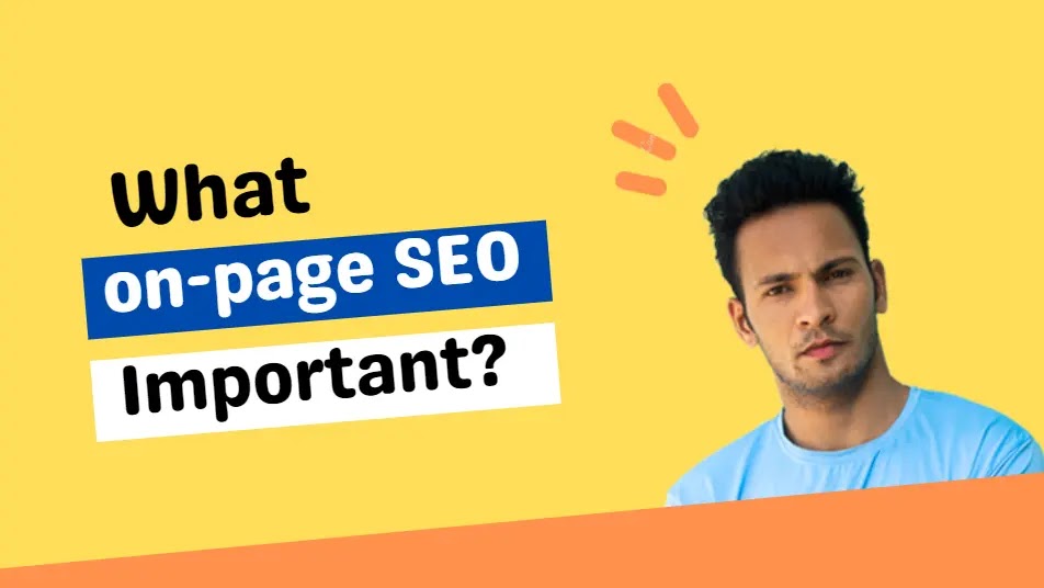 What on-page SEO is and Why it's so Important?