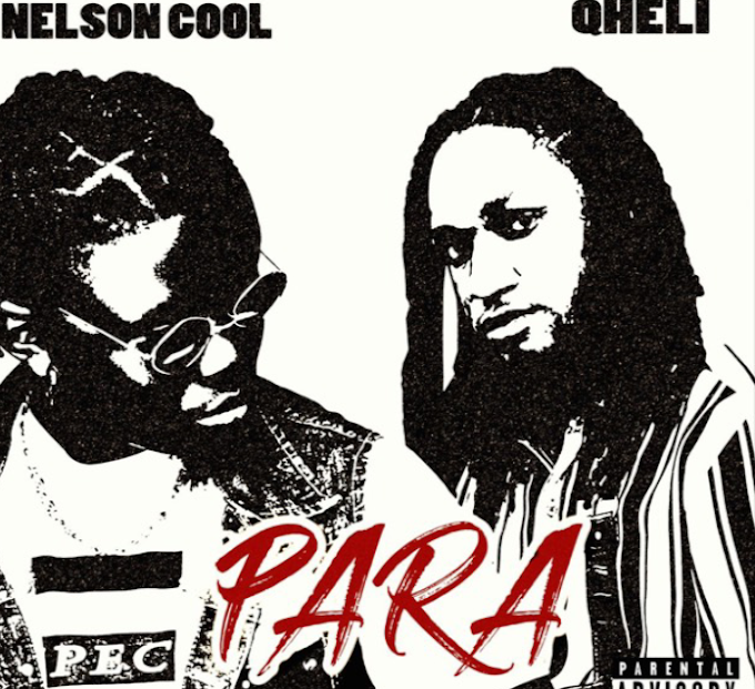 [Music] Nelson Cool Ft Qheli – Para.mp3