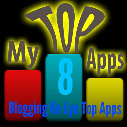 Mobile Phone Se Blogging Karne Balo Ke Lye Top8 Best Usefull Apps.