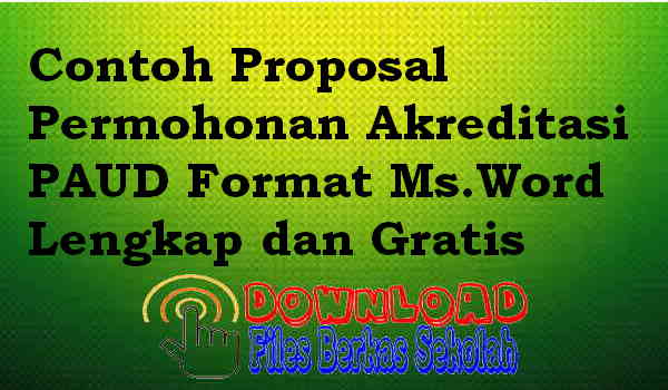 Contoh Proposal Permohonan Akreditasi PAUD Format Ms.Word 