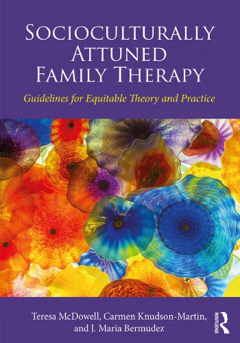 Download Socioculturally Attuned Family Therapy: Guidelines for Equitable Theory and Practice 1st Edition [PDF]