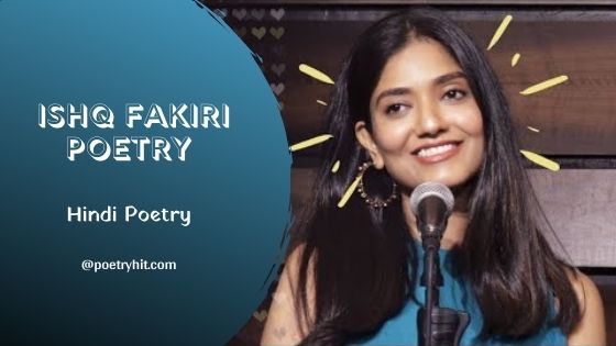 ISHQ FAKIRI POETRY - Sainee Raj | Hindi Poetry | Poetryhit.com