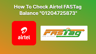 How To Check Airtel FASTag Balance