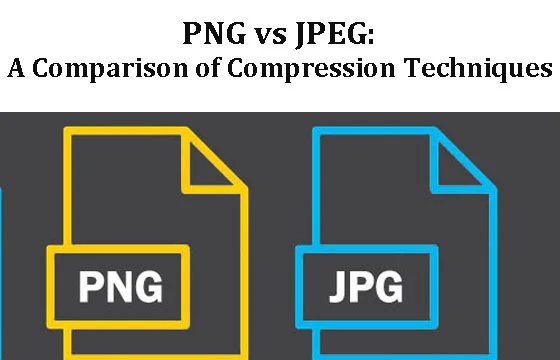 PNG vs JPEG: A Comparison of Compression Techniques