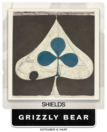 Shields by Grizzly Bear (Album of the Year)