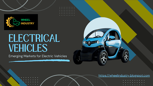 Where Are the Emerging Markets for Electric Vehicles | Emerging Markets | Electric Car Market | Global Electric Vehicle Market | Future Of Mobility | Electric Vehicle In Indian Market