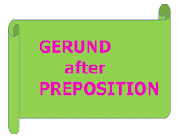Pembahasan lengkap perihal Peletakan Gerund dalam Kalimat atau Frase Gerund after Preposition plus Contoh Kalimat 
