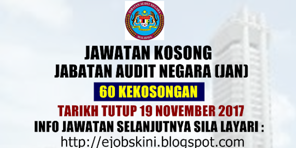 Jawatan Kosong Jabatan Audit Negara (JAN) - 19 November 2017
