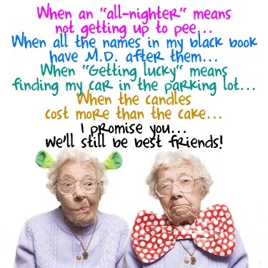 Old Friends Quote ~ Funny Joke Pictures
