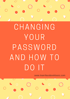 Changing your Password and how to do it