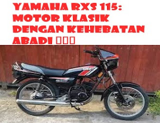 Yamaha RXS 115: Motor Klasik dengan Kehebatan Abadi 🏍️