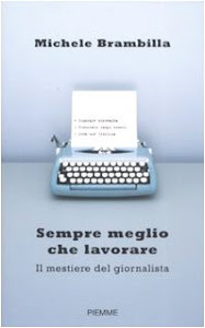 Sempre meglio che lavorare. Il mestiere del giornalista