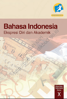 DOWNLOAD BSE 2013 Bahasa Indonesia Ekspresi Diri dan Akademik (Buku Siswa) SMA MA SMK MAK KELAS X