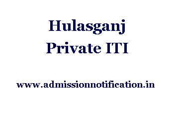 Hulasganj Private ITI Admission, Ranking, Reviews, Fees and Placement
