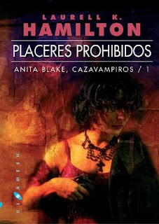 Placeres Prohibidos (Saga Anita Blake) #1 Laurell K. Hamilton