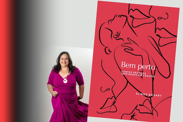 Autora Eliane Bodart e capa do livro "Bem Perto - Contos eróticos inspirado em canções"