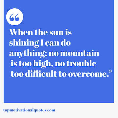 good vibe about courage and positive attitude- sun is shining and no mountain is too high for me