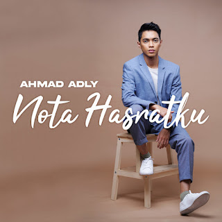 Ahmad Adly - Nota Hasratku MP3