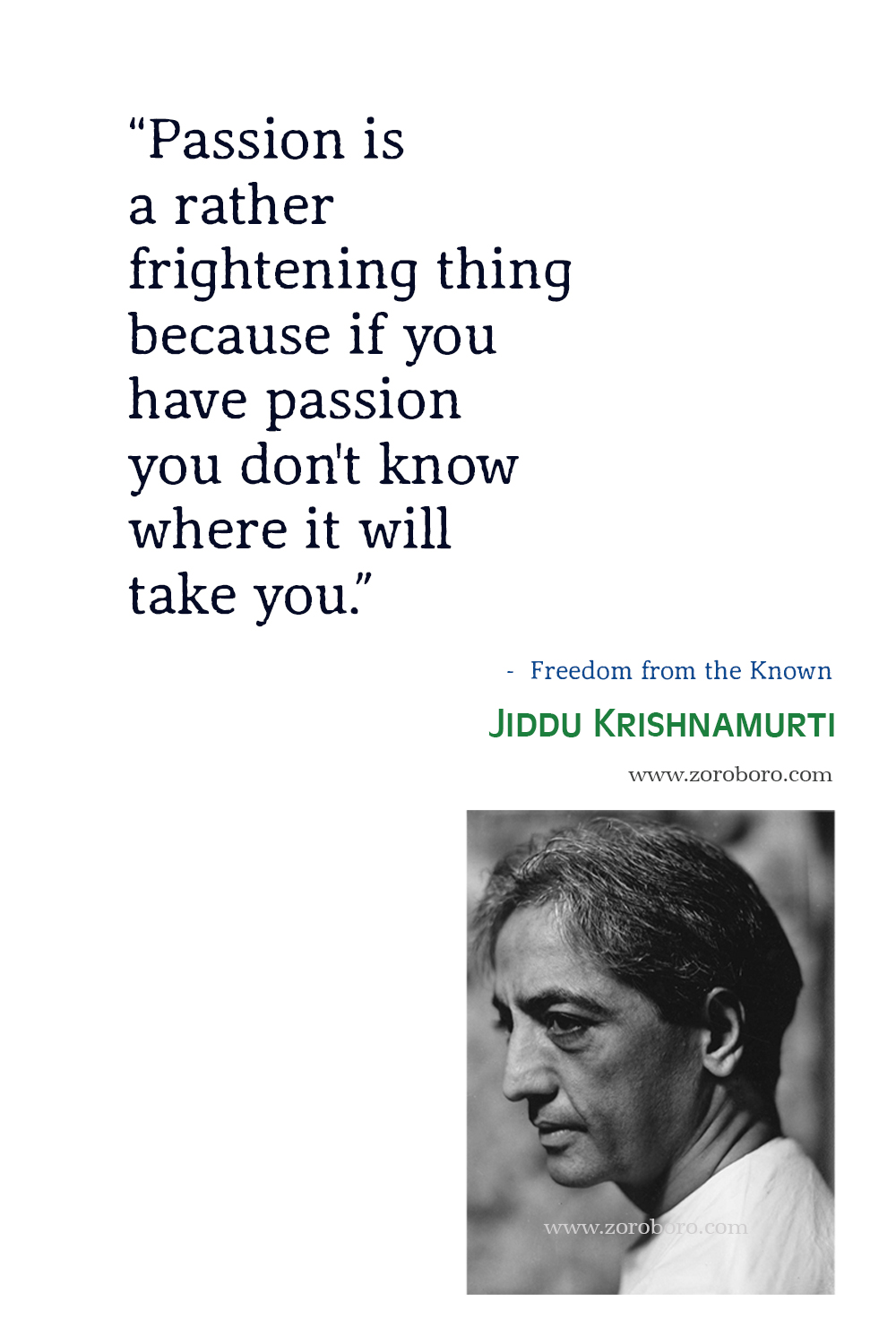 Jiddu Krishnamurti Quotes, Jiddu Krishnamurti Love, Life, School, Books Quotes. Jiddu Krishnamurti Philosophy, Jiddu Krishnamurti Teachings.