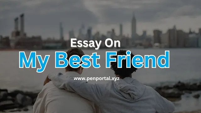 Essay On My Best Friend