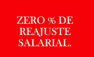 A imagem de fundo vermelho e caracteres em branco diz:zero % de reajuste salarial. 