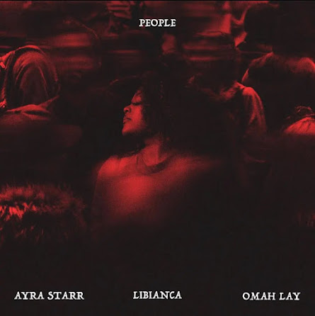 Libianca - People (Feat. Ayra Starr, Omah Lay)