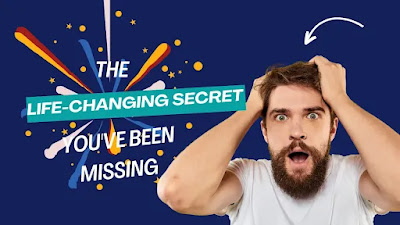 Text overlay on blue background reading "The life-changing secret you've been missing. You've been missing.