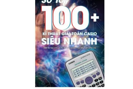 [PDF] Sổ Tay 100 Kỹ Thuật Giải Toán Casio Siêu Nhanh