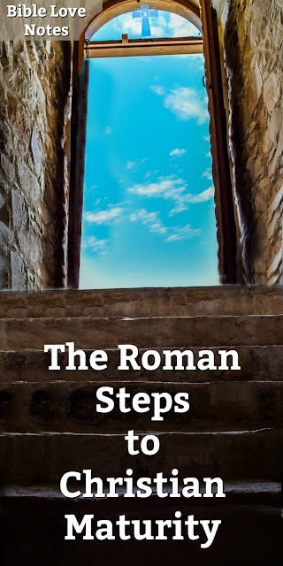 Romans 5:1-5 offers some interesting "steps" to Christian maturity. This 1-minute devotion explains. #BibleLoveNotes #Bible