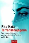 Terroristenjägerin: Wie ich das Netzwerk des islamistischen Terrors aufdeckte