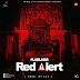 NEW MUSIC :FLABLAISS - RED ALERT (PROD. BY LEX) 