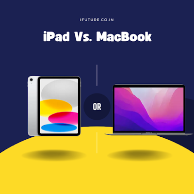 Discover the Key Differences Between iPad and MacBook: Which One is Right for You?