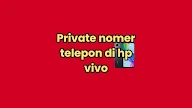 Cara private nomer telepon di hp vivo