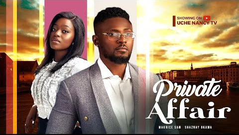 Private Affair 2023 (Nollywood Movie)